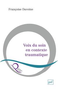 Voix du soin en contexte traumatique