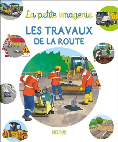 Les travaux de la route Les travaux de la route
