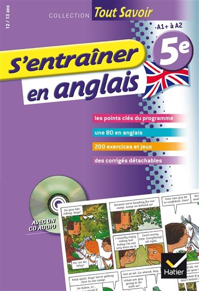 S'entraîner en anglais 5e, 12-13 ans : A1+ à A2