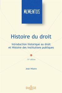 Histoire du droit : introduction historique au droit et histoire des institutions publiques