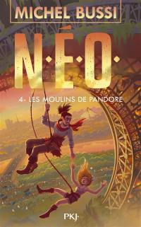 NEO. Vol. 4. Les moulins de Pandore