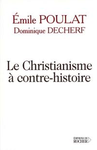 Le christianisme à contre-histoire