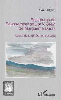 Relectures du Ravissement de Lol V. Stein de Marguerite Duras : autour de la différence sexuelle