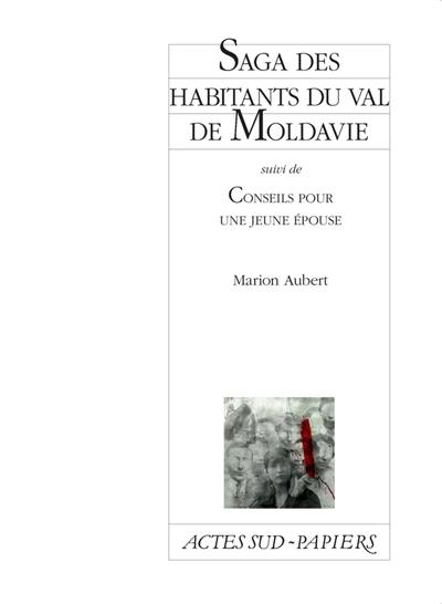 Saga des habitants du val de Moldavie. Conseils pour une jeune épouse ou Préparation collective à la vie conjugale. Advice to a young bride