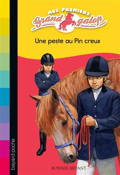 Mes premiers Grand Galop. Vol. 3. Une peste au Pin creux