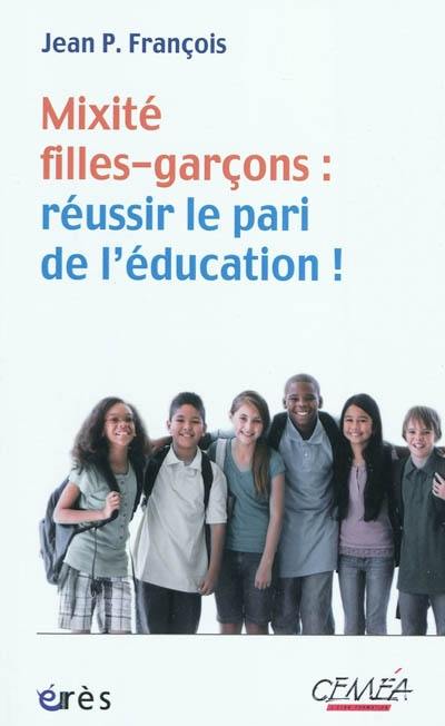 Mixité filles-garçons : réussir le pari de l'éducation !