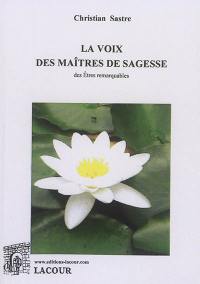 La voix des maîtres de sagesse : des êtres remarquables