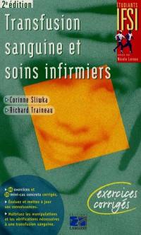 Transfusion sanguine et soins infirmiers : exercices corrigés