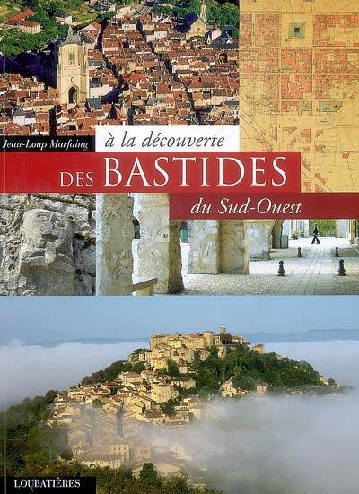 A la découverte des bastides du Sud-Ouest