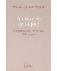 Au service de la joie : méditations sur l'épître aux Philippiens