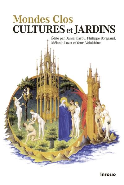 Mondes clos : cultures et jardins