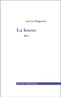 La louve : récit