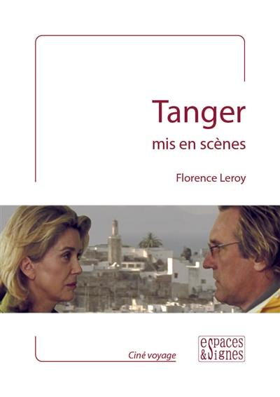 Tanger mis en scènes