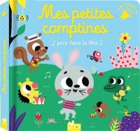 Mes petites comptines pour faire la fête