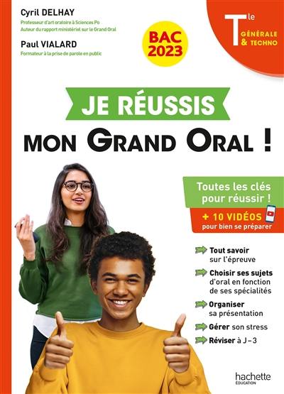 Je réussis mon grand oral ! terminales générale & technologiques : bac 2023, toutes les clés pour réussir ! : + 10 vidéos pour bien se préparer