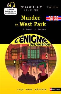 Murder in West Park : de la 4e à la 3e, 13-14 ans