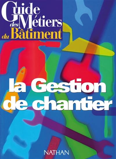 La gestion de chantier