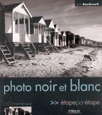 Photo noir et blanc : étape par étape