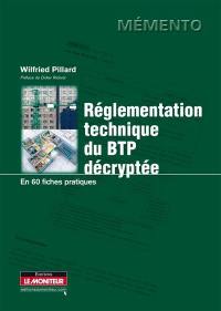 Réglementation technique du BTP décryptée : en 60 fiches pratiques