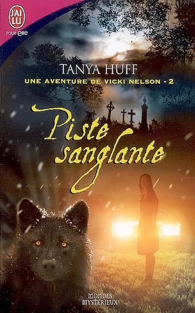 Une aventure de Vicki Nelson. Vol. 2. Piste sanglante