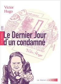 Le dernier jour d'un condamné : texte intégral : lycée