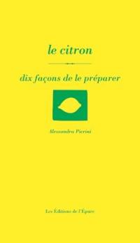 Le citron : dix façons de le préparer