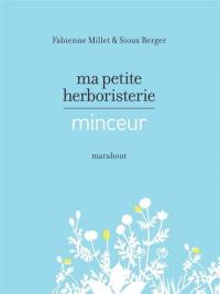 Ma petite herboristerie : minceur