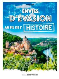 Envies d'évasion au fil de l'histoire