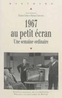 1967 au petit écran : une semaine ordinaire