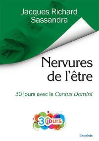 Nervures de l'être : 30 jours avec le Cantus Domini