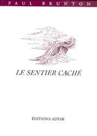 Le sentier caché : méthode pour la découverte spirituelle de soi-même