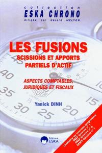 Les fusions, scissions et apports partiels d'actifs : aspects comptables, juridiques et fiscaux