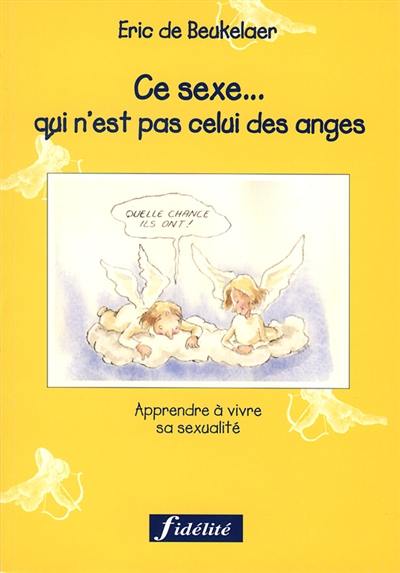 Ce sexe qui n'est pas celui des anges