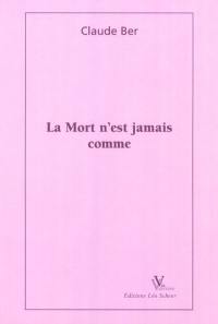 La mort n'est jamais comme