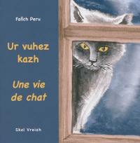 Ur vuhez kazh. Une vie de chat