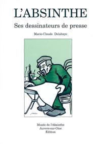 L'absinthe : ses dessinateurs de presse