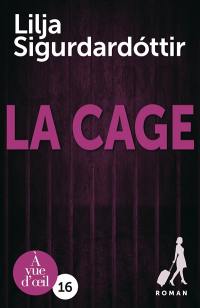 Reykjavik noir : la trilogie. Vol. 3. La cage