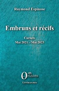 Embruns et récifs : carnets mai 2021-mai 2023