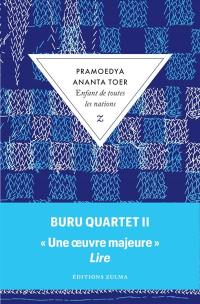 Buru quartet. Vol. 2. Enfant de toutes les nations