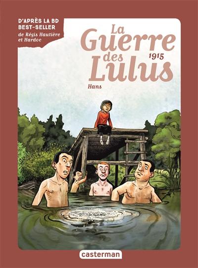 La guerre des Lulus. Vol. 2. 1915, Hans