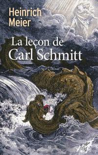 La leçon de Carl Schmitt : quatre chapitres sur la différence entre la théologie politique et la philosophie politique