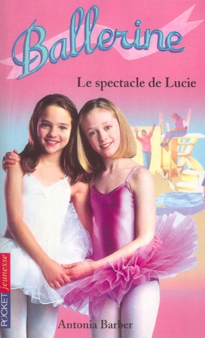 Ballerine. Vol. 12. Le spectacle de Lucie