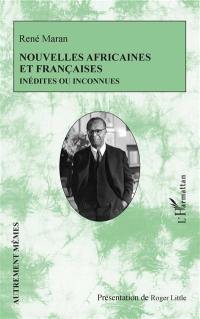 Nouvelles africaines et françaises : inédites ou inconnues