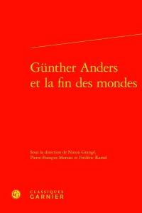 Günther Anders et la fin des mondes