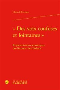 Des voix confuses et lointaines : représentations acoustiques du discours chez Diderot