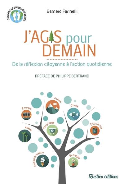 J'agis pour demain : de la réflexion citoyenne à l'action quotidienne