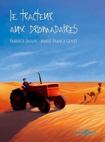 Le tracteur aux dromadaires