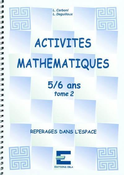 Activités mathématiques, 4-5 ans. Vol. 2. Repérages dans l'espace