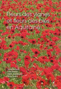 Fleurs des vignes et fleurs des blés en Aquitaine