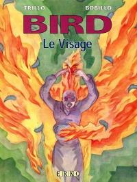 Bird. Vol. 3. Le visage